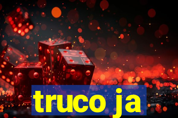 truco ja